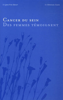 Le cancer du sein: Des femmes témoignent