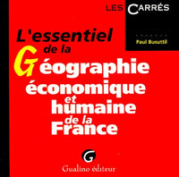 L'essentiel de la géographie économique et humaine de la France