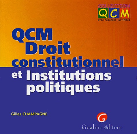 QCM : Droit constitutionnel et Institutions politiques
