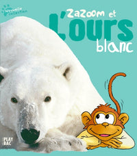 Zazoom et l'ours blanc
