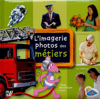 L'imagerie photos des métiers: Avec Moustilou la souris