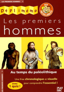 Les premiers hommes : Au temps du paléolithique