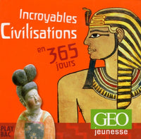 Incroyables civilisations en 365 jours