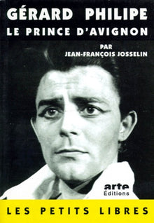 Gérard Philipe, le prince d'Avignon