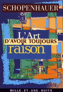 L'art d'avoir toujours raison