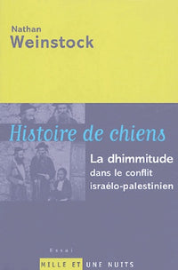 Histoire de chiens: La dhimmitude dans le conflit israélo-palestinien