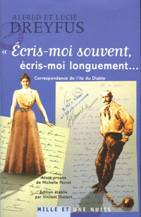 "Ecris-moi souvent, écris-moi longuement...": Correspondance de l'île du Diable (1894-1899)