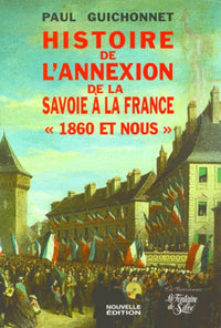 Histoire de l'Annexion de la Savoie à la France
