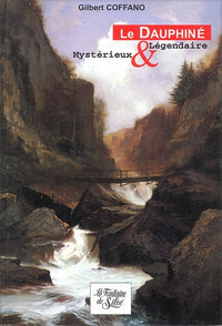 Le Dauphiné mystérieux et légendaire