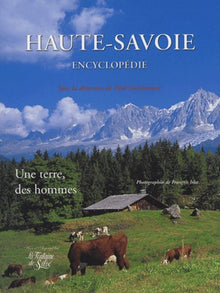 Haute-Savoie: Une terre, des hommes