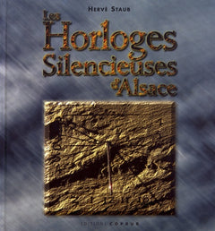 Les Horloges silencieuses d'Alsace