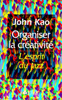 Organiser la créativité : L'Esprit du jazz