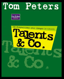 Talents & Co. 50 propositions pour changer le travail