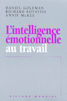 L'intelligence émotionnelle au travail