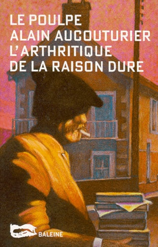 L'arthritique de la raison dure
