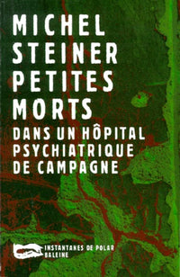 Petites morts dans un hôpital psychiatrique de campagne
