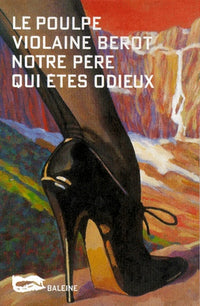 Notre père qui êtes odieux