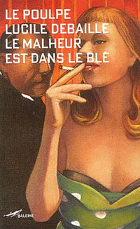 Le malheur est dans le blé
