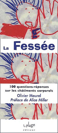 La fessée : 100 questions-réponses sur les châtiments corporels