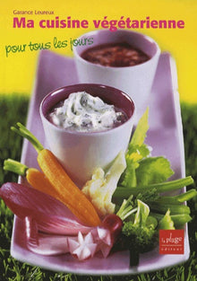 Ma cuisine végétarienne pour tous les jours