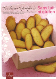 Vos desserts préférés sans lait ni gluten