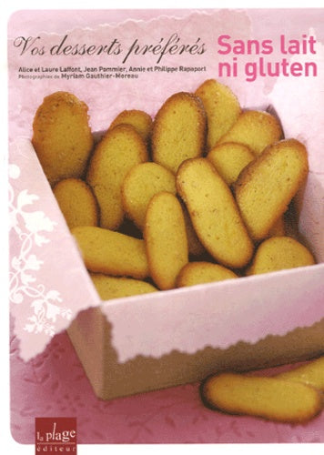 Vos desserts préférés sans lait ni gluten