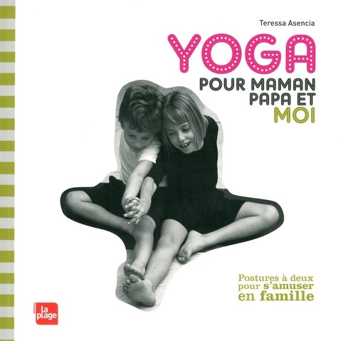 Yoga pour maman, papa et moi