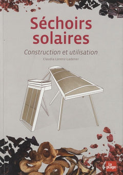 Séchoirs solaires - Construction et utilisation