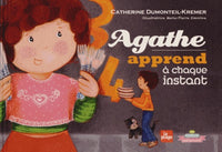 Agathe apprend à chaque instant