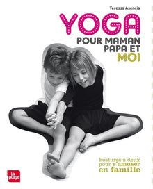 Yoga pour maman, papa et moi