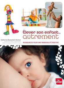 Elever son enfant...autrement (nouvelle édition)