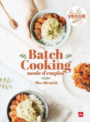 Batch cooking - Mode d'emploi - Veggie