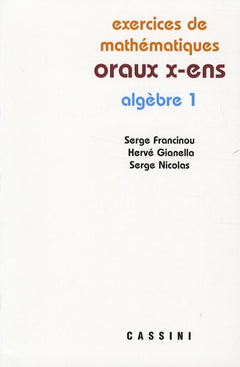 Oraux X ENS. Algèbre 1