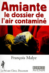Amiante. Le dossier de l'air contaminé
