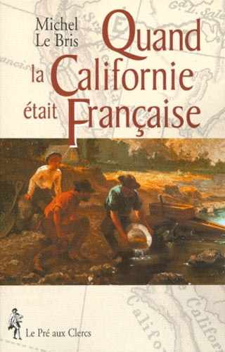 Quand la Californie était française
