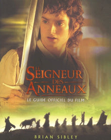 Le Seigneur des anneaux (le guide officiel du film)