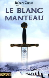 Le cycle des pierres, Tome 3 : Le Blanc Manteau