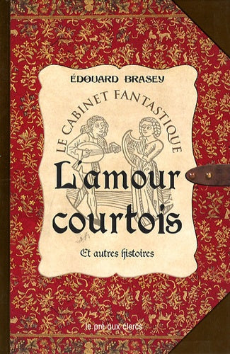 L'amour courtois et autres histoires