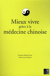 Mieux vivre grâce à la médecine chinoise