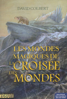Les mondes magiques de la croisée des mondes