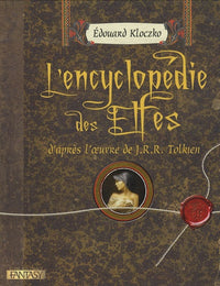 L'encyclopédie des elfes d'après l'œuvre de J.R.R. Tolkien