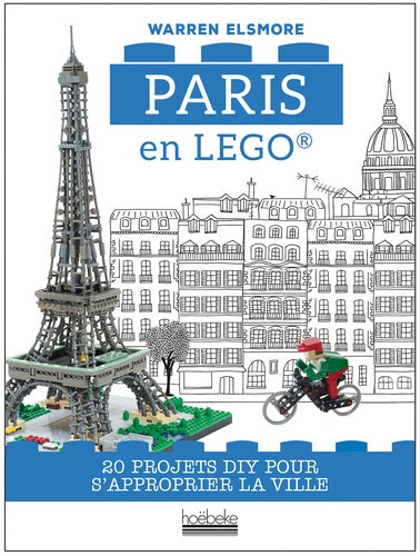 Paris en Lego: 20 projets DIY pour s’approprier la ville