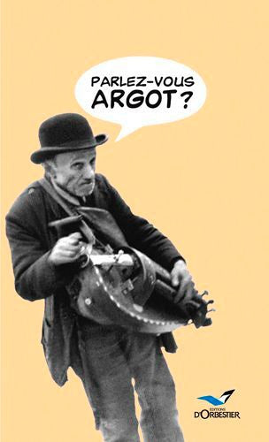 Parlez vous argot ?