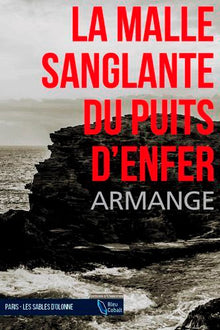 La malle sanglante du puits d'enfer