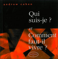 Qui suis-je ? Et comment faut-il vivre ?