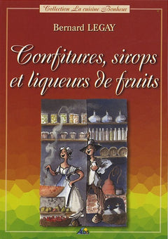 Confitures, sirops, liqueurs de fruits et de fleurs