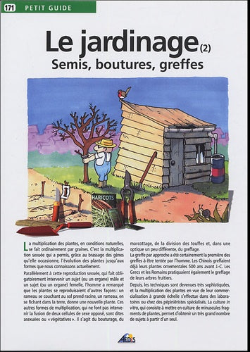 Le jardinage : Tome 2, Semis, boutures, greffes