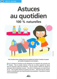 Astuces au quotidien - 100% naturelles