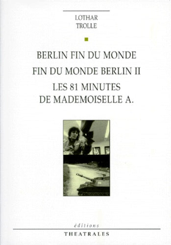 Berlin fin du monde, Fin du monde Berlin II, Les 81 minutes de mademoiselle A.