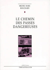 Le chemin des passes dangereuses